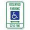 Signmission Reserved Parking $250 Fine With Updated Heavy-Gauge Aluminum Sign, 12" x 18", A-1218-23163 A-1218-23163 - alternate 1